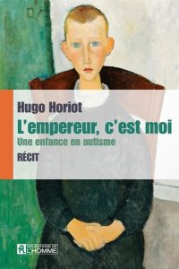 L'empereur, c'est moi Hugo Horiot