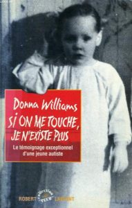 Si on me touche, je n'existe plus, Donna Williams